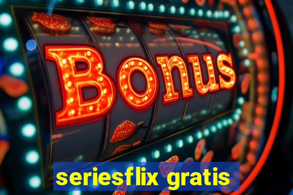 seriesflix gratis